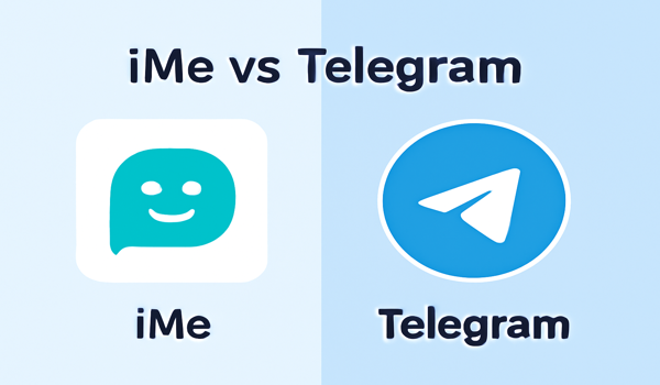 iMe和Telegram哪個更適合下載使用？功能全面對比